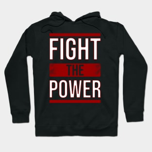 Fight the power Hoodie